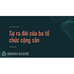 Tại sao sự ra đời của ba tổ chức Cộng sản năm 1929 là xu thế tất yếu?