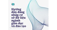 Hướng dẫn đăng nhập cơ sở dữ liệu ngành giáo dục và đào tạo csdl.moet.gov.vn