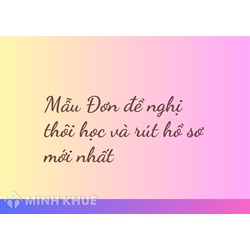 Mẫu Đơn đề nghị thôi học và rút hồ sơ theo quy định mới nhất