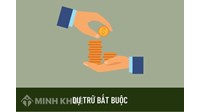 Dự trữ bắt buộc là gì? Tỷ lệ, vai trò dữ trữ bắt buộc theo quy định