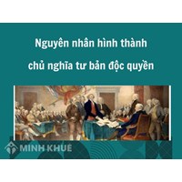 Nguyên nhân hình thành chủ nghĩa tư bản độc quyền
