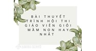 Bài thuyết trình Hội thi giáo viên giỏi Mầm non hay nhất