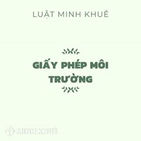 Giấy phép môi trường là gì? Khi nào cần làm Giấy phép môi trường