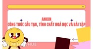 Ankin là gì? Công thức cấu tạo, tính chất hóa học của ankin và bài tập
