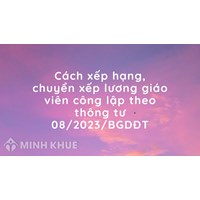 Cách xếp hạng, chuyển xếp lương giáo viên công lập theo quy định?
