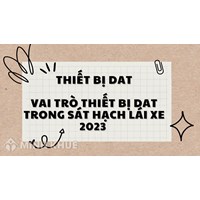 Thiết bị DAT là gì? Vai trò của thiết bị DAT trong sát hạch lái xe