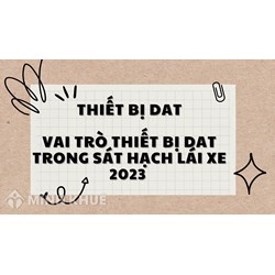 Thiết bị DAT là gì? Vai trò của thiết bị DAT trong sát hạch lái xe