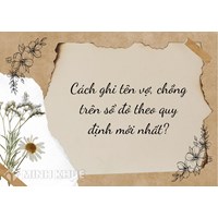 Cách ghi tên vợ, chồng trên sổ đỏ theo quy định mới nhất?