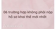06 trường hợp không phải nộp hồ sơ khai thuế mới nhất 2024