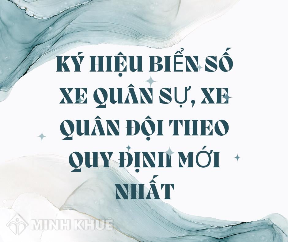 Ký hiệu biển số xe quân sự, xe quân đội theo quy định mới