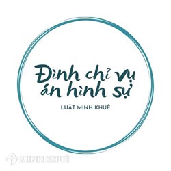 Đình chỉ vụ án hình sự là gì? Khi nào đình chỉ vụ án hình sự?