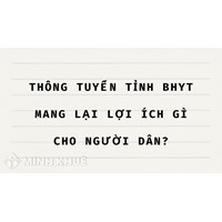 Thông tuyến tỉnh BHYT mang lại lợi ích gì cho người dân?