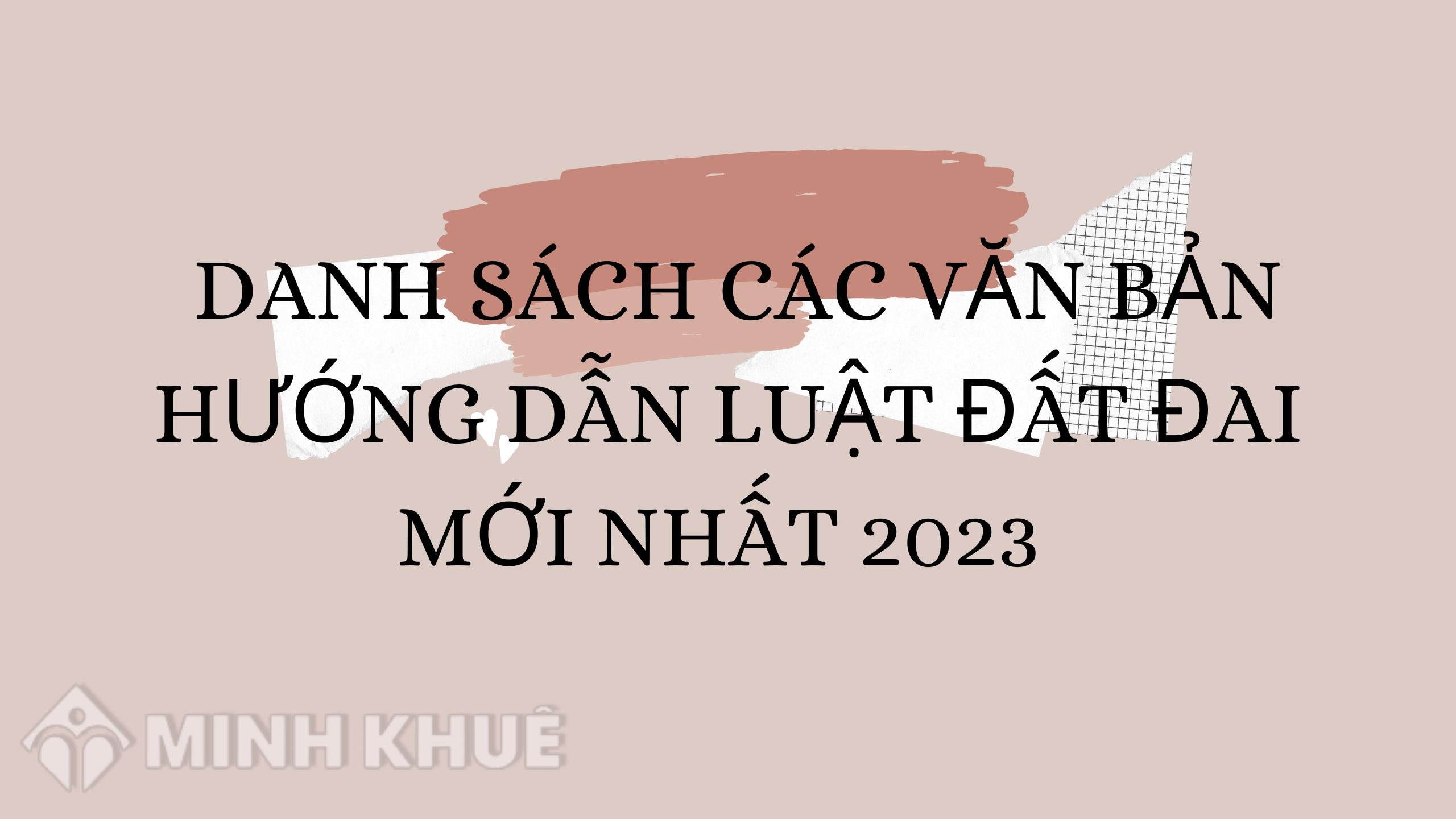 Danh sách các văn bản hướng dẫn Luật Đất đai mới nhất