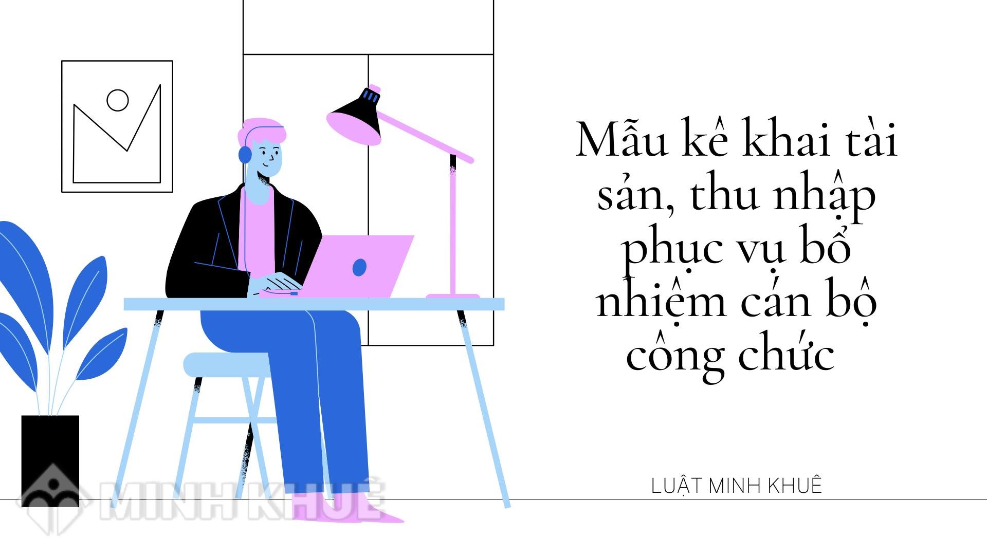 Mẫu Kê Khai Tài Sản Thu Nhập Phục Vụ Bổ Nhiệm Cán Bộ Công Chức 5366