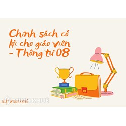 Nhiều chính sách mới có lợi cho giáo viên theo thông tư 08