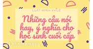 Những câu nói cho học sinh cuối cấp hay, ý nghĩa nhất