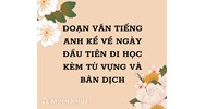 Đoạn văn tiếng Anh kể về ngày đầu tiên đi học kèm từ vựng và bản dịch