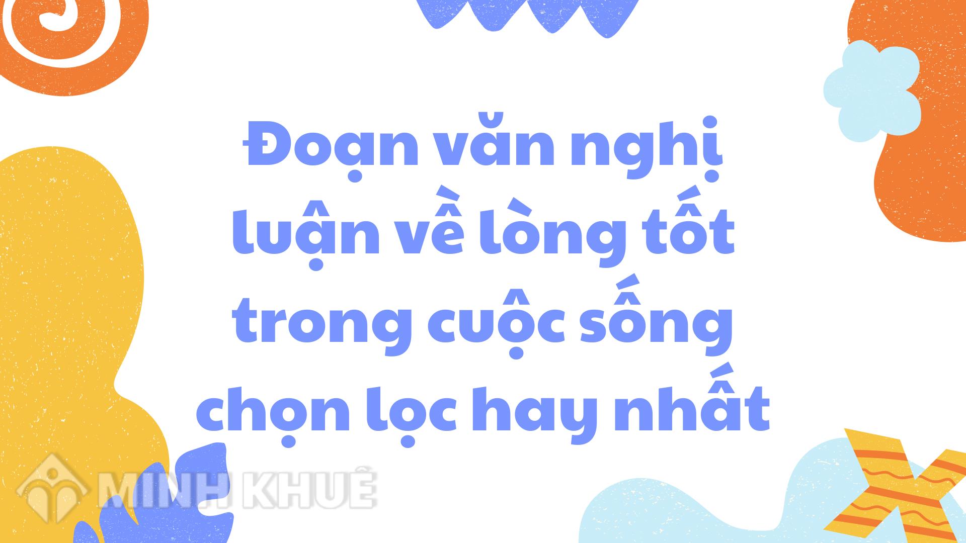 Nghị Luận Xã Hội Về Lòng Tốt: Tầm Quan Trọng và Ảnh Hưởng Đến Xã Hội