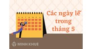 Tháng 5 có những ngày lễ lớn nào được nghỉ theo luật?