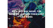Điểm mới học nghề, tập nghề để làm việc theo Luật lao động