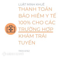 Thanh toán BHYT 100% cho các trường hợp khám trái tuyến khi nào?