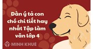 Dàn ý tả con chó chi tiết hay nhất Tập làm văn lớp 4