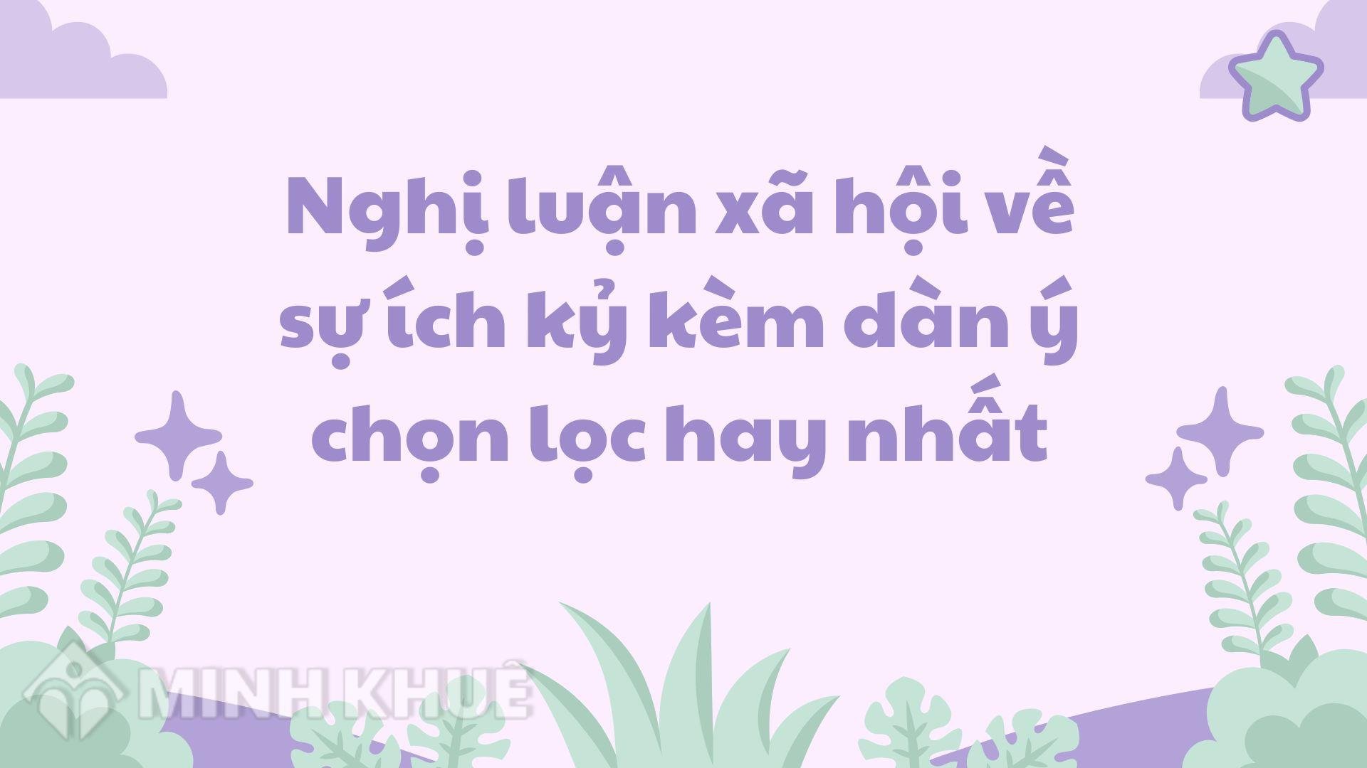 Nghị Luận Về Thói Ích Kỷ: Tại Sao Nó Làm Suy Giảm Sự Đoàn Kết Xã Hội?