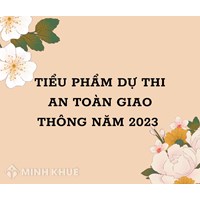 Tiểu phẩm dự thi An toàn giao thông hay, ý nghĩa nhất