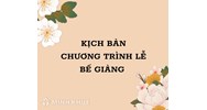Kịch bản chương trình lễ bế giảng năm học hay nhất