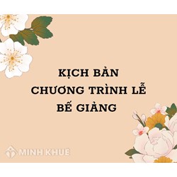 Kịch bản chương trình lễ bế giảng năm học hay nhất