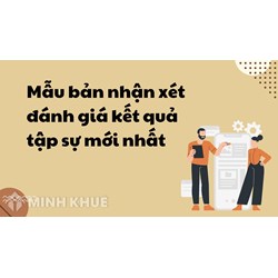 Mẫu bản nhận xét đánh giá kết quả tập sự đầy đủ, chi tiết
