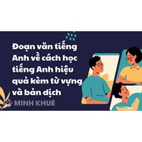 Đoạn văn tiếng Anh về cách học tiếng Anh hiệu quả kèm từ vựng và bản dịch