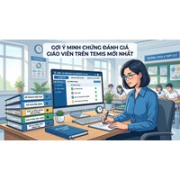 Tổng hợp minh chứng TEMIS cho 15 tiêu chí đánh giá giáo viên mới nhất (Có mẫu tham khảo)