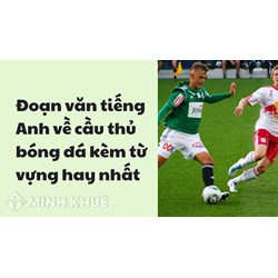 Đoạn văn tiếng Anh về cầu thủ bóng đá kèm từ vựng hay nhất