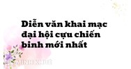 Diễn văn khai mạc đại hội cựu chiến binh mới nhất