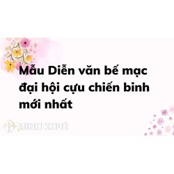 Mẫu Diễn văn bế mạc đại hội cựu chiến binh mới nhất