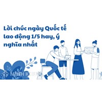 Lời chúc ngày Quốc tế lao động 1/5 hay, ý nghĩa nhất