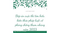 Đáp án cuộc thi Tìm hiểu quy định pháp luật về phòng, chống tham nhũng