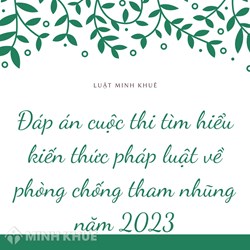 Đáp án cuộc thi Tìm hiểu quy định pháp luật về phòng, chống tham nhũng