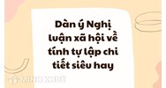 Dàn ý Nghị luận xã hội về tính tự lập chi tiết siêu hay