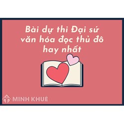 Bài dự thi Đại sứ văn hóa đọc thủ đô chọn lọc hay nhất