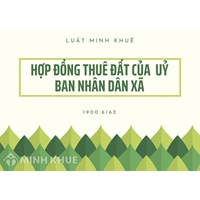 Quy định về hợp đồng thuê đất của UBND xã mới nhất