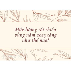 Mức lương tối thiểu vùng được tăng như thế nào?