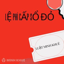 Lệ phí cấp sổ đỏ 63 tỉnh, thành phố cập nhật mới nhất