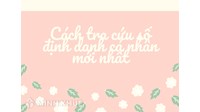 Cách tra cứu số định danh cá nhân theo quy định mới nhất