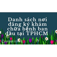 Danh sách nơi đăng ký khám chữa bệnh ban đầu tại TPHCM mới nhất