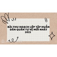 Bài thu hoạch lớp tập huấn dân quân tự vệ mới nhất