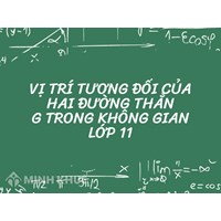 Vị trí tương đối của hai đường thẳng trong không gian lớp 11