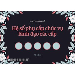 Hệ số phụ cấp chức vụ lãnh đạo các cấp mới nhất