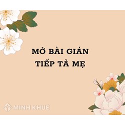Mở bài gián tiếp Tả mẹ siêu hay Tập làm văn lớp 5